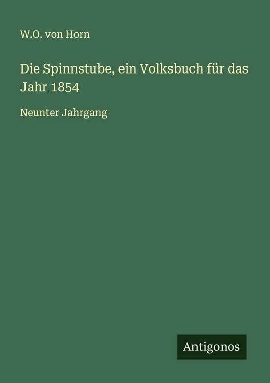 Produktbild: Die Spinnstube, ein Volksbuch f&uuml;r das Jahr 1854