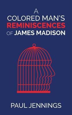 Produktbild: A Colored Man's Reminiscences of James Madison