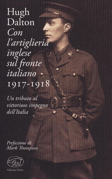 Produktbild: Con l'artiglieria inglese sul fronte italiano 1917-1918. Un tributo al vittorioso impegno dell'Italia