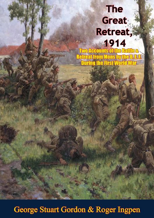 Produktbild: Great Retreat, 1914: Two Accounts of the Battle & Retreat from Mons by the B. E. F.