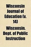 Produktbild: Wisconsin Journal of Education (V. 14)