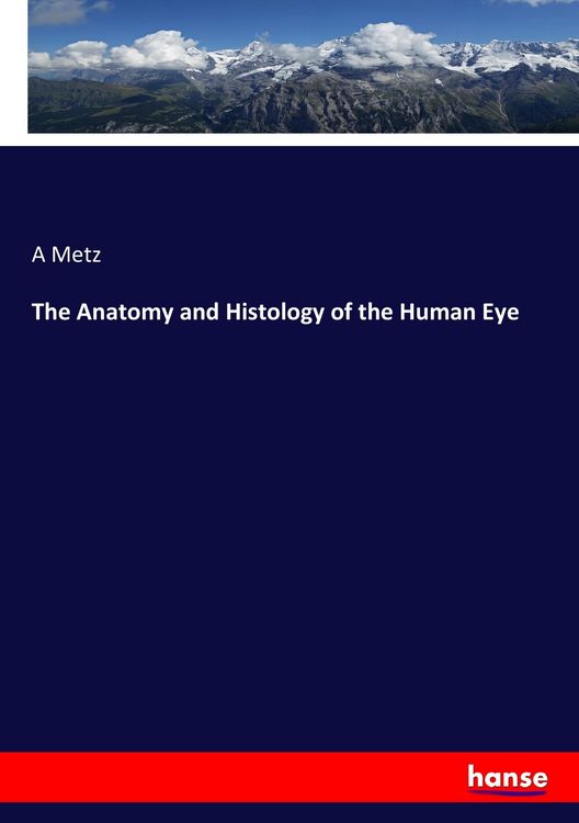 Produktbild: The Anatomy and Histology of the Human Eye