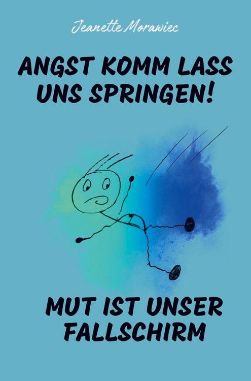 Produktbild: Angst komm lass uns Springen! Mut ist unser Fallschirm
