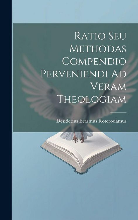 Produktbild: Ratio Seu Methodas Compendio Perveniendi Ad Veram Theologiam