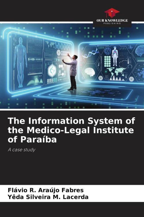 Produktbild: The Information System of the Medico-Legal Institute of Para&iacute;ba