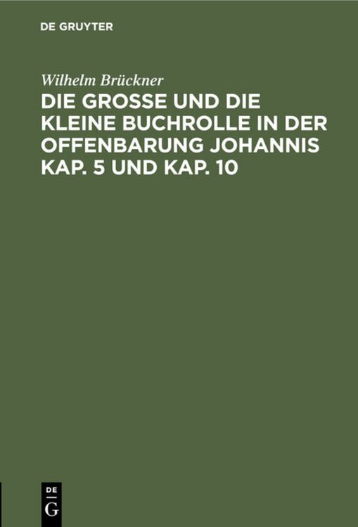 Produktbild: Die gro&szlig;e und die kleine Buchrolle in der Offenbarung Johannis Kap. 5 und Kap. 10