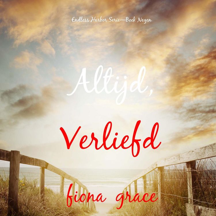 Produktbild: Altijd, Verliefd (Endless Harbor Serie&mdash;Boek Negen)