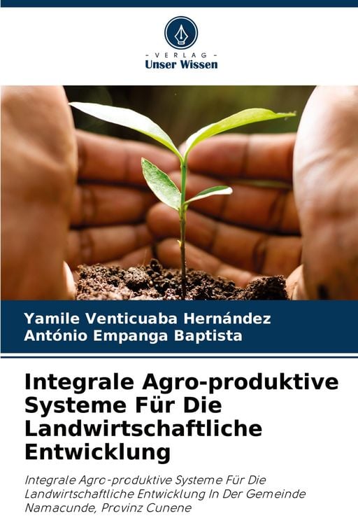 Produktbild: Integrale Agro-produktive Systeme F&uuml;r Die Landwirtschaftliche Entwicklung