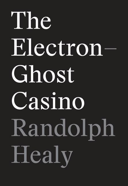 Produktbild: Healy, R: Electron-Ghost Casino