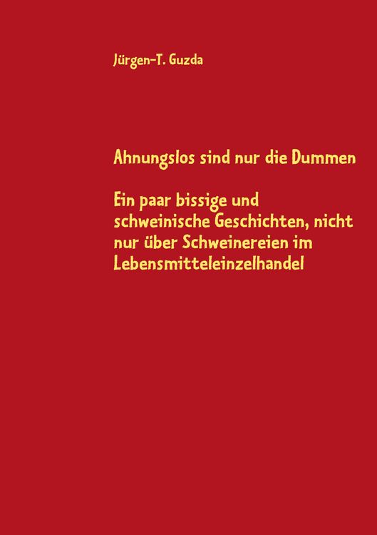Produktbild: Ahnungslos sind nur die Dummen