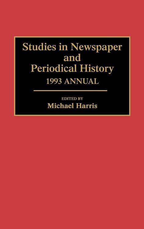Produktbild: Studies in Newspaper and Periodical History, 1993 Annual