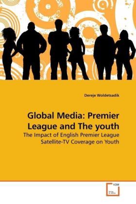 Produktbild: Woldetsadik, D: Global Media: Premier League and The youth
