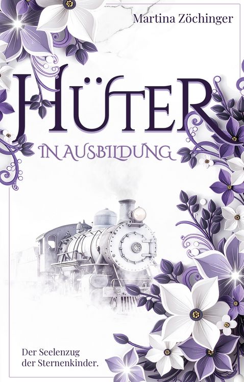Produktbild: H&uuml;ter in Ausbildung - Der Seelenzug der Sternenkinder