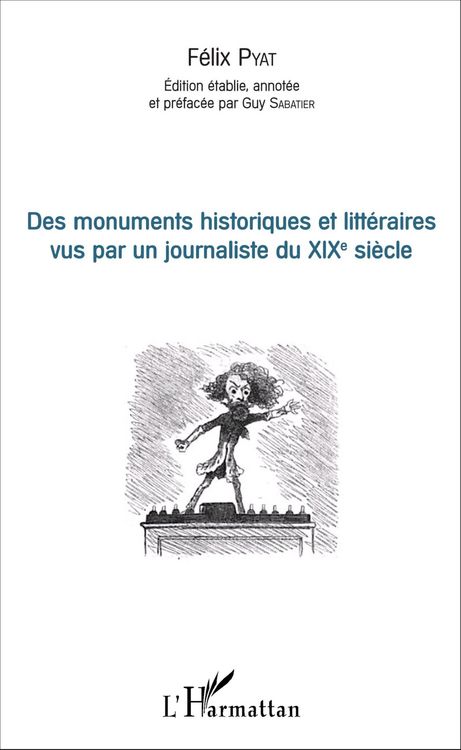 Produktbild: Des monuments historiques et litt&eacute;raires vus par un journaliste du XIXe si&egrave;cle