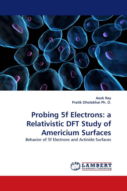Produktbild: Probing 5f Electrons: a Relativistic DFT Study of Americium Surfaces