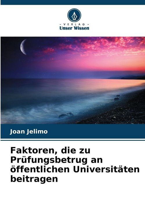 Produktbild: Faktoren, die zu Pr&uuml;fungsbetrug an &ouml;ffentlichen Universit&auml;ten beitragen