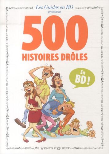 Produktbild: 500 histoires dr&ocirc;les: en BD !