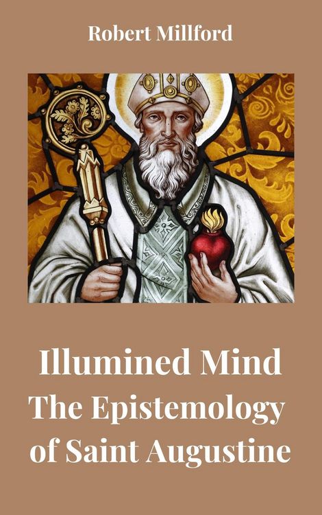 Produktbild: Illumined Mind: The Epistemology of Saint Augustine