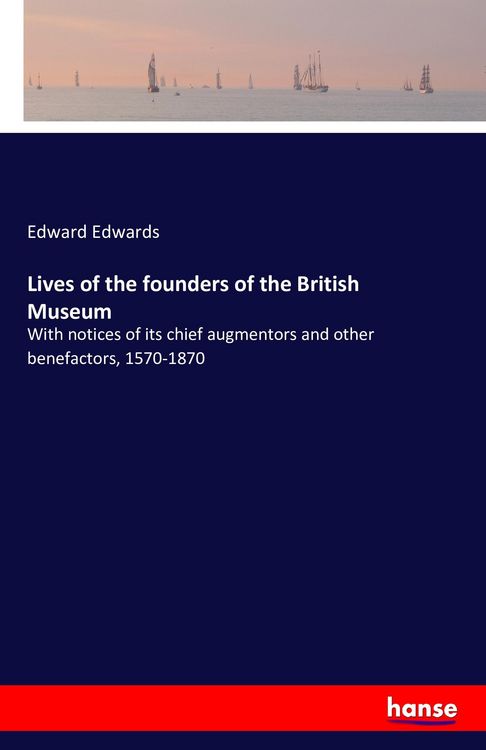 Produktbild: Lives of the founders of the British Museum