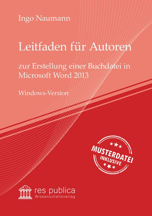 Produktbild: Leitfaden f&uuml;r Autoren zur Erstellung einer Buchdatei in Microsoft Word 2013