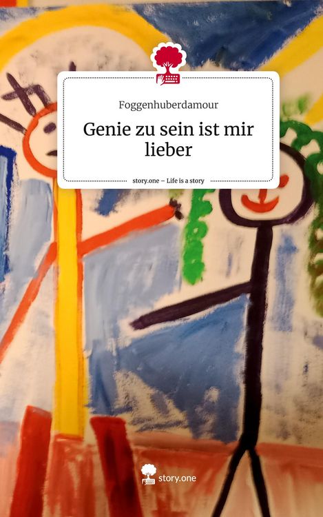 Produktbild: Genie zu sein ist mir lieber. Life is a Story - story.one