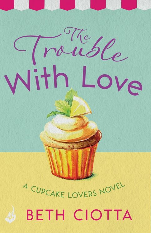 Produktbild: The Trouble With Love (Cupcake Lovers Book 2)