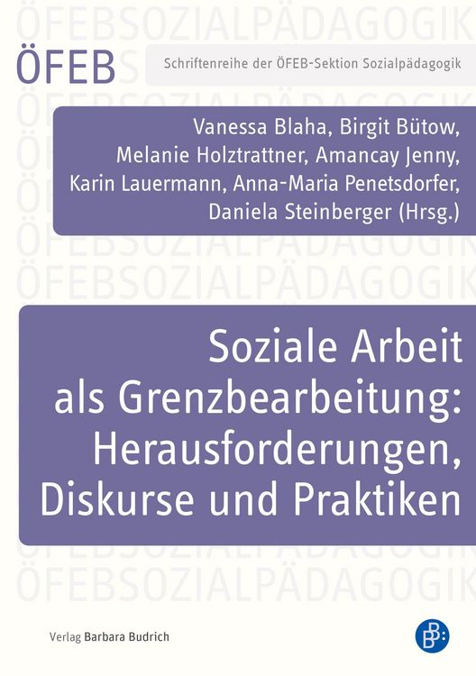 Produktbild: Soziale Arbeit als Grenzbearbeitung: Herausforderungen, Diskurse und Praktiken