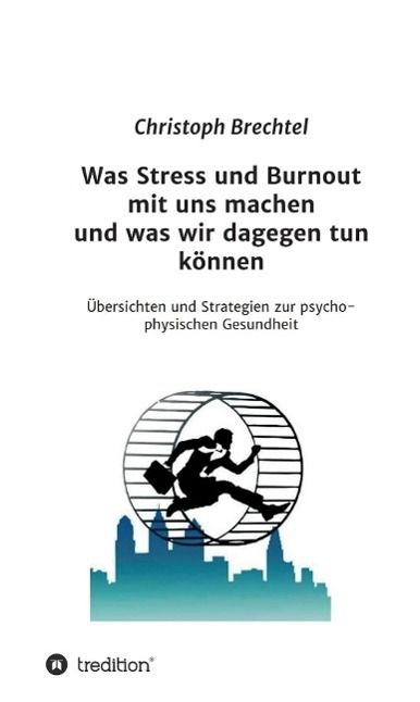 Produktbild: Was Stress und Burnout mit uns machen und was wir dagegen tun k&ouml;nnen