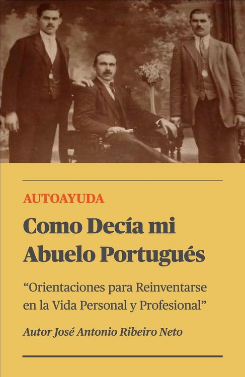 Produktbild: Como Dec&iacute;a mi Abuelo Portugu&eacute;s - Orientaciones para Reinventarse en la Vida Personal y Profesional