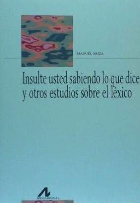 Produktbild: Insulte usted sabiendo lo que dice y otros estudios l&eacute;xicos
