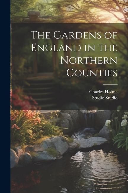 Produktbild: The Gardens of England in the Northern Counties