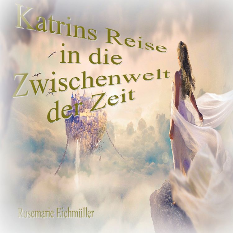 Produktbild: Katrin`s Reise in die Zwischenwelt der Zeit