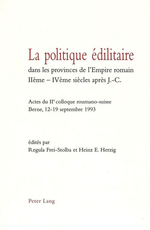 Produktbild: La politique &eacute;dilitaire dans les provinces de l'Empire romain II&egrave;me-IV&egrave;me si&egrave;cles apr&egrave;s J.-C.