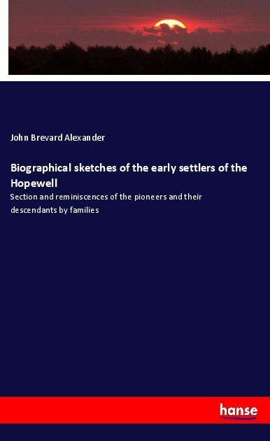 Produktbild: Biographical sketches of the early settlers of the Hopewell