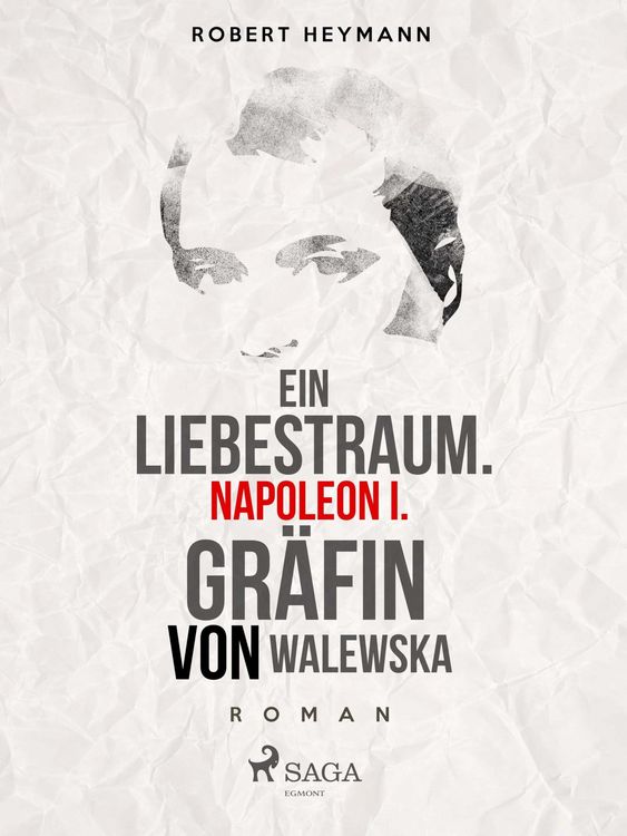 Produktbild: Ein Liebestraum. Napoleon I. Gr&auml;fin von Walewska