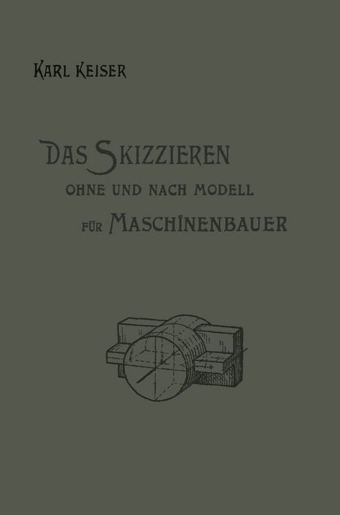 Produktbild: Das Skizzieren ohne und nach Modell f&uuml;r Maschinenbauer