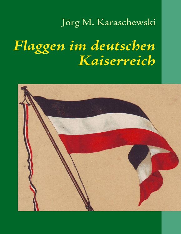 Produktbild: Flaggen im deutschen Kaiserreich