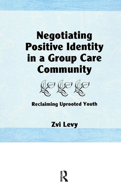 Produktbild: Negotiating Positive Identity in a Group Care Community