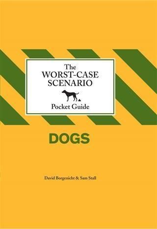 Produktbild: Worst-Case Scenario Pocket Guide: Dogs