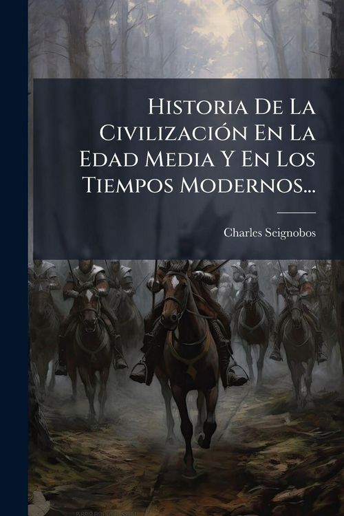 Produktbild: Historia De La Civilizaci&Atilde;3n En La Edad Media Y En Los Tiempos Modernos...
