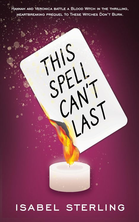 Produktbild: This Spell Can't Last (These Witches Don't Burn, #0.5)
