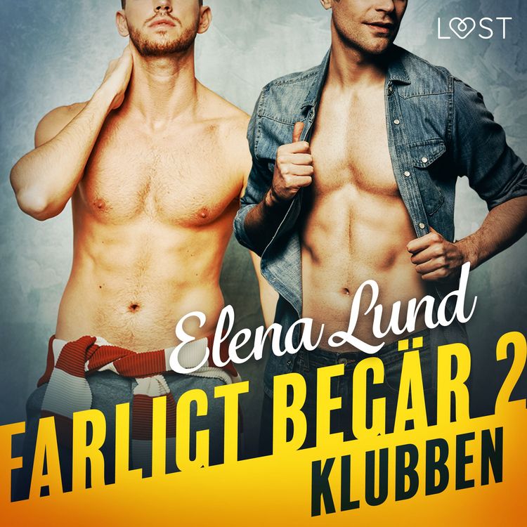 Produktbild: Farligt beg&auml;r II: Klubben - erotisk novell