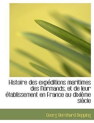 Produktbild: Depping, G: Histoire des exp&eacute;ditions maritimes des Normands,