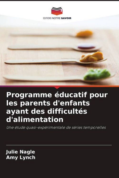 Produktbild: Programme &eacute;ducatif pour les parents d'enfants ayant des difficult&eacute;s d'alimentation