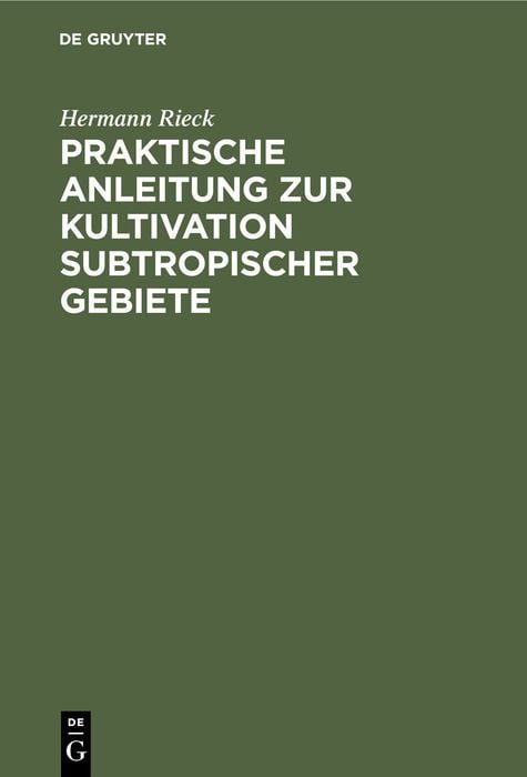 Produktbild: Praktische Anleitung zur Kultivation subtropischer Gebiete