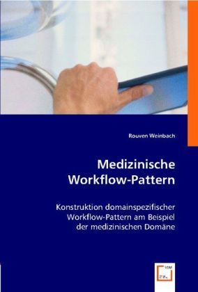 Produktbild: Weinbach, R: Medizinische Workflow-Pattern