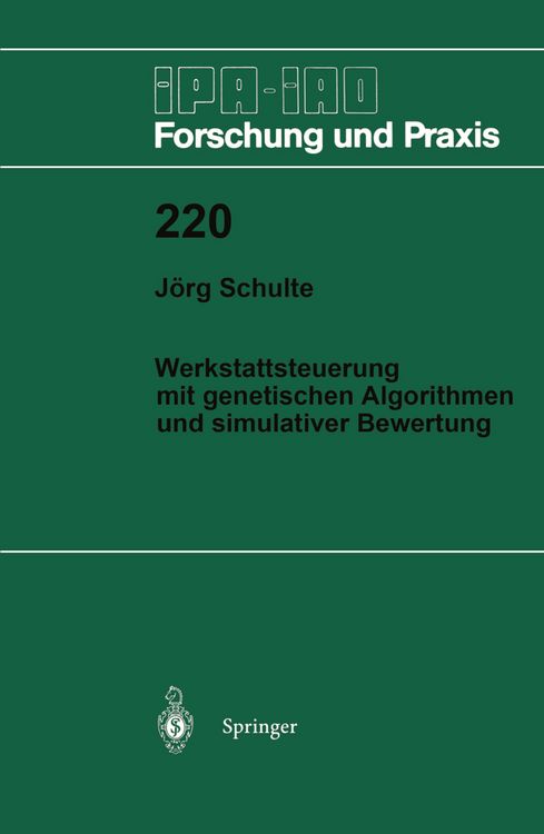 Produktbild: Werkstattsteuerung mit genetischen Algorithmen und simulativer Bewertung
