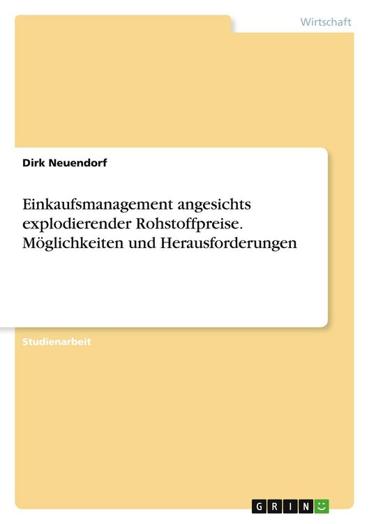Produktbild: Einkaufsmanagement angesichts explodierender Rohstoffpreise. M&ouml;glichkeiten und Herausforderungen