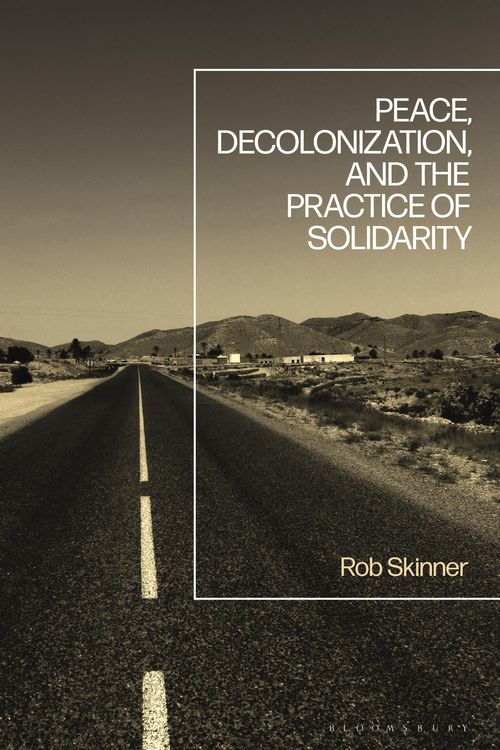 Produktbild: Peace, Decolonization, and the Practice of Solidarity