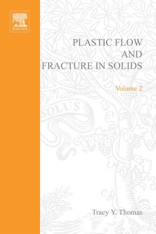 Produktbild: Plastic Flow and Fracture in Solids by Tracy Y Thomas